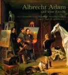 Hase-Schmund, Dr. Ulrike von - Albrecht Adam und seine Familie. Zur Geschichte einer Münchener Künstlerdynastie im 19 und 20 Jahrhundert