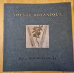 Hollander, P. den - Voyage Botanique (Nederlands/Engelse versie) / druk 1