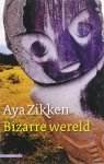 [{:name=>'Aya Zikken', :role=>'A01'}] - Bizarre wereld