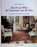 Natascha Galpérine - Du 10 au 18 bis de l'ancienne rue du Parc une histoire de la famille de Léon Bloy Natascha Galpérine - Du 10 au 18 bis de l'ancienne rue du Parc une histoire de la famille de Léon Bloy