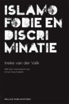 Valk, Ineke van der - Islamofobie en discriminatie