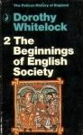 Whitelock, Dorothy - The Beginnings Of English Society - The Pelican History Of England Volume II