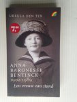 Tex, Ursula den - Anna Baronesse Bentinck, 1902-1989, Een vrouw van stand