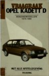  - Vraagbaak voor uw Opel Kadett D een handleiding voor het klein en groot onderhoud van de typen: 1,0 S, 1,2 en 1,3 N en S, 1,6 S sedan en caravan (stationcar) met handgeschakelde en automatische versnellingsbakken 1979-1985