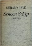 Gerard Reve - Schoon schip, 1945-1984