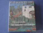 J.A. Van Houtte. - Het verleden van Europa. Twintig eeuwen sociaal-economische geschiedenis.