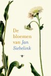 Jan Siebelink - De bloemen van Jan Siebelink