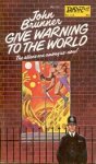 Brunner, John - Give Warning to the World