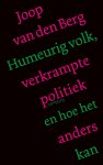 Joop van den Berg 235555 - Humeurig volk, verkrampte politiek en hoe het anders kan