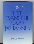 Waal, dr. C. van der - Commentaar op het Evangelie naar Johannes