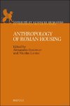 Alexandra Dardenay, Nicolas Laubry (eds) - Anthropology of Roman Housing