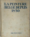 Paul Colin 13710 - La peinture belge depuis 1830