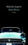 Miljenko Jergovic - Buick Riveira