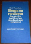 Huub Vinkenburg - Dienen en verdienen / druk 1