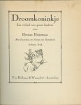 Heijermans, Herman - Droomkoninkje. Een verhaal voor grote kinderen. ill.: George van Raemdonck