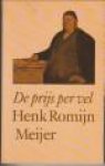 ROMIJN MEIJER, HENK - De prijs per vel. Verhalen