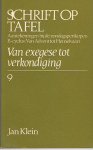 Klein, Jan - Schrift op tafel - 9 - Van exegese tot verkondiging - B-cyclus van Advent tot Hemelvaart