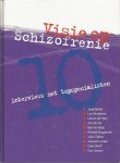 Megchelen, Pieter van & Dooper, Marten - Visie op schizofrenie. Tien interviews met topspecialisten
