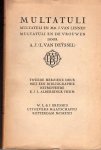 Deyssel, L. van (A. J.) - Multatuli; Multatuli en Mr.J.van Lennep; Multatuli en de vrouwen. Met bibliogrografie betreffende K.J.L.Alberdingk Thijm door Benno J. Stokvis.