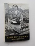 CARDUS, NEVILLE (red), - Kathleen Ferrier. Herinneringen.