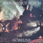 Heesen, Dick - Gobelins naar Hieronymus Bosch. Atelier Mierzejwski, Warszawa