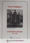 Schippers, Leen - 6 Psalmbewerkingen voor orgel *nieuw* --- Psalm 24: 1, Psalm 35: 1, Psalm 122: 1, Psalm 126: 3, Psalm 141: 1, Psalm 72: 11 Schippers, Leen - 6 Psalmbewerkingen voor orgel *nieuw* --- Psalm 24: 1, Psalm 35: 1, Psalm 122: 1, Psalm 126: 3, Psalm 141: 1, Psalm 72: 11