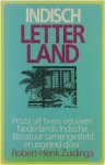 Zuidinga Robert-Henk (samensteller) - Indisch letterland, proza uit twee eeuwen Nederlands-Indische literatuur