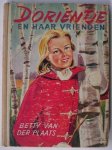 PLAATS, BETTY VAN DER, - Dorientje en haar vrienden.