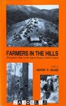 Anthony R. Walker - Farmers in the Hills. Ethnographic Notes on the Upland of North Thailand