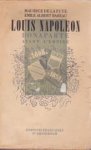 FUYE, MAURICE DE LA / BABEAU, EMILE ALBERT - Louis-Napoleon Bonaparte avant l'empire