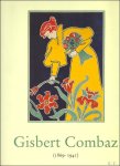 Jane Block ; Hilde Pauwels ; translation : Adrienne Fontainas - GISBERT COMBAZ ( 1869 - 1941 ) FIN DE SIECLE ARTIST.   (ENGLISH ed.)
