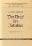 Dibelius, Martin - DER BRIEF DES JAKOBUS / kritisch-exegetischer Kommentar über das neue Testament
