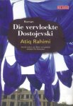 Atiq Rahimi - Die vervloekte Dostojevski