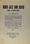 Irving Schwerké - Kings Jazz and David (Jazz Et David, Rois)  Preface by Léon Vallas