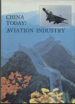 Duan Zijun (editor) - China today: Aviation Industry