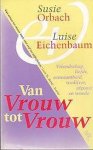 Orbach, Luise Eichenbaum - VAN VROUW TOT VROUW (OOIEVAAR)
