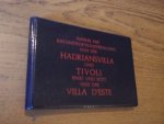 Carpino; Zaccagni; Salerno - Furer mit Rekonstruktionsversuchen von der Hadriansvilla und Tivoli einst und jetzt und der Villa Deste