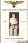 Jurgens, H. - Vluchten via het Vaticaan: Waarom Puis XII niet Zalig verklaard wordt