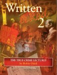 ODELL, Robin - Written & Red 2 - The True Crime Lectures. - [Nr. 28/100 - signed].