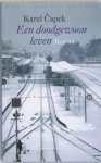 Capek, Karel - Een doodgewoon leven