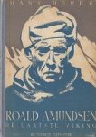 Heuer, H - Roald Amundsen, de laatste viking