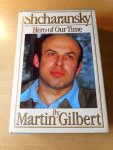 Gilbert, Martin - Shcharansky. Hero of our Time