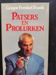 Frenkel Frank, Gregor - Patsers en prolurken  - Zestien verhalen over opschepperige types