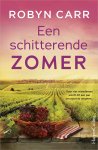 Robyn Carr - Een schitterende zomer Voor vier vriendinnen wordt dit een jaar om nooit te vergeten...