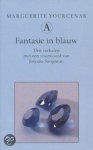 Marguerite Yourcenar - Fantasie in blauw