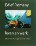 ROMENY, EDLEF - HAAR ROMENY, E. TER ; SMIT-MULLER, ROEL H. - Edlef Romeny (1926) - leven en werk.