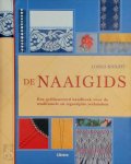 Lorna Knight 63708 - De Naaigids Een geïllustreerd handboek voor de traditionele en eigentijdse technieken
