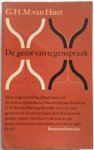 Huet G H M van - De geest van tegenspraak Negenenvijftig Zandlopers uit de Nieuwe Rotterdamse Courant Huet G H M van - De geest van tegenspraak Negenenvijftig Zandlopers uit de Nieuwe Rotterdamse Courant