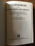 Laan, ter K. - Woordenboek van de Vaderlandse Geschiedenis ~ met inbegrip van België, Oost- en West-Indië, Zuid-Afrika en de voormalige Nederlandse koloniën