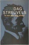 Hedwig Speliers 12076 - Dag Streuvels : 'Ik ken den weg alleen' / Als een oude Germaanse eik : Stijn Streuvels en Duitsland 'Ik ken den weg alleen'